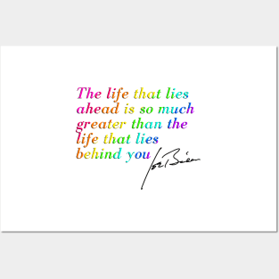 "The life that lies ahead is so much greater than the life that lies behind you'' Joe Biden quote Posters and Art